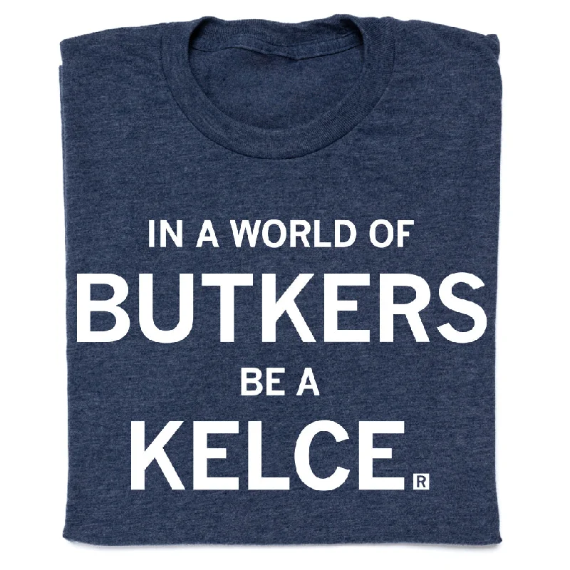 Women's Round-Neck BlouseIn A World Of Butkers Be A Kelce